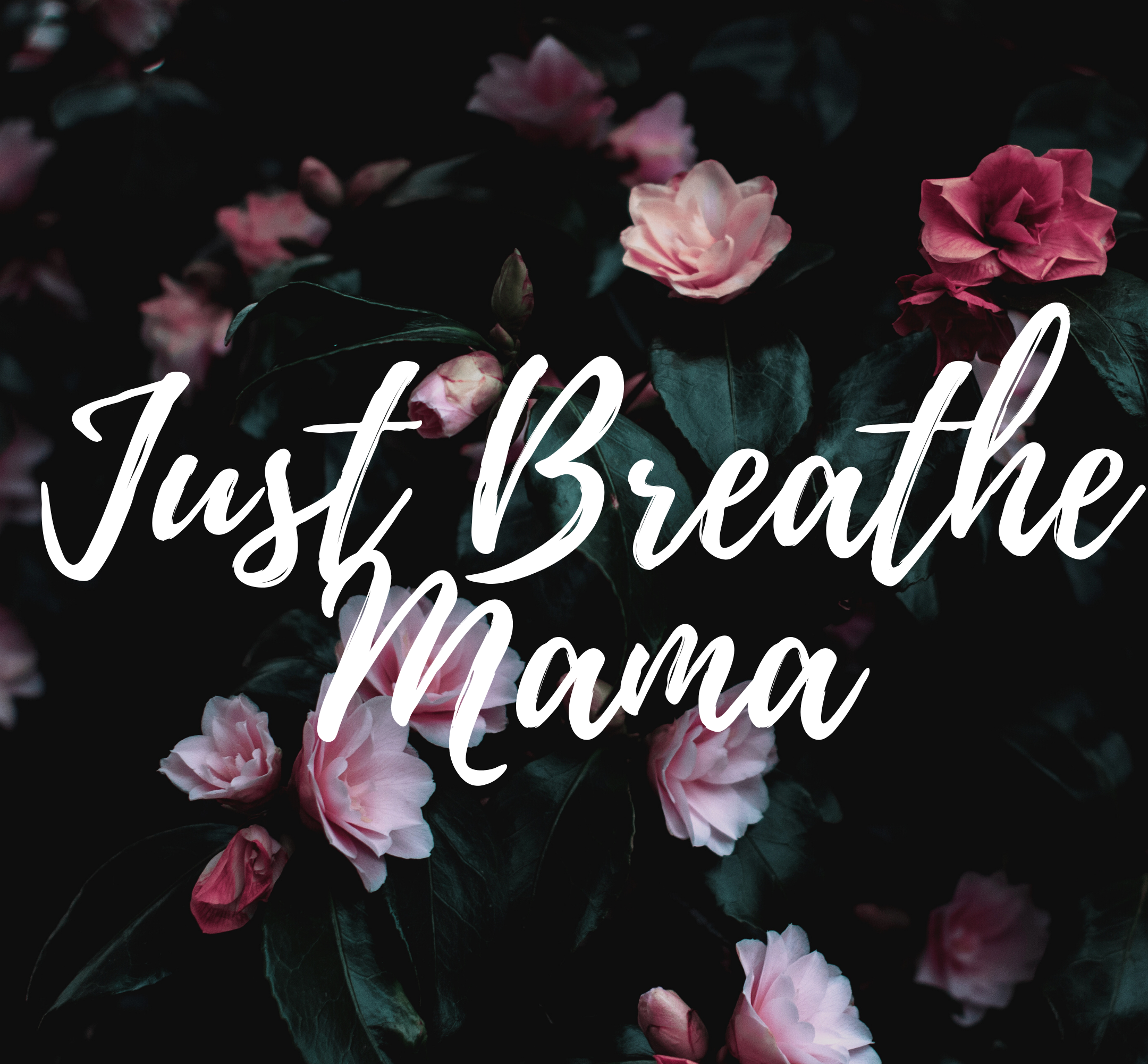 Just Breathe Mama